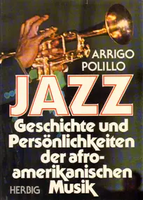 Arrigo Polillo - Jazz. Geschichte und Persönlichkeiten der afro-amerikanischen Musik