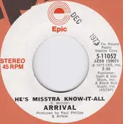 Arrival - He's Misstra Know-It-All
