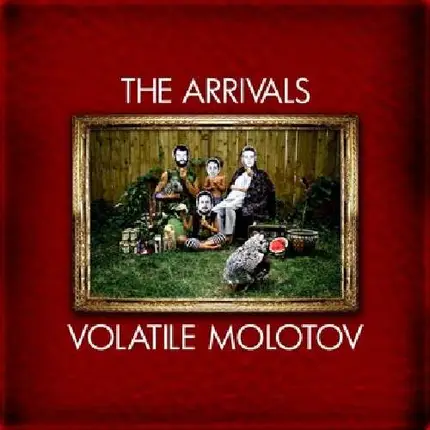 Arrivals - Volatile Molotov