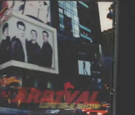 Arrivals - Life is a Show
