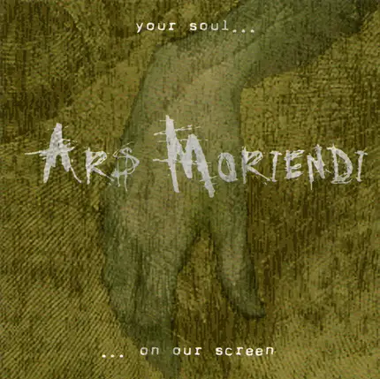 Ars Moriendi - Your Soul On Our Screen