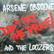 Arsene Obscene - Don't Pay the Price!