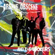 Arsene Obscene And The Loozers - Arsene Obscene And The Loozers