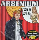 12inch Vinyl Single - Arsenium - Love Me..., Love Me ....