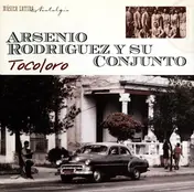 Arsenio Rodriguez Y Su Conjunto - Tocoloro