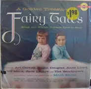 Art Carney , Susan Douglas , Anne Lloyd , Gilbert Mack , Jack Lazare And The Sandpipers - A Golden Treasury Of Fairy Tales (Songs And Stories Children Love To Hear)