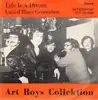 7inch Vinyl Single - Art Boys Collection - Life Is A Dream - Flip cover