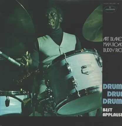 Art Blakey , Max Roach , Buddy Rich - Drum Drum Drum Best Applause