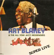 Art Blakey & The Jazz Messengers - Super Live