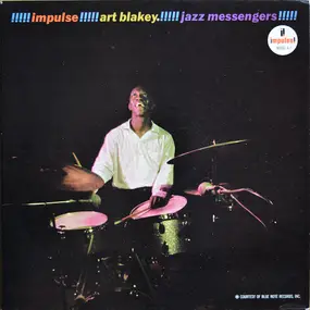 Art Blakey - !!!!! Impulse! Art Blakey! Jazz Messengers! !!!!!