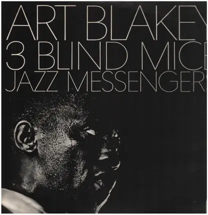 Art Blakey & The Jazz Messengers - 3 Blind Mice