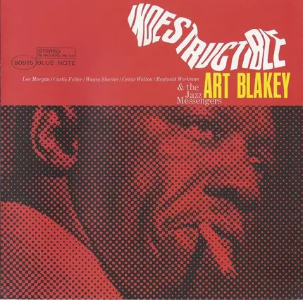 Art Blakey & The Jazz Messengers - Indestructible!
