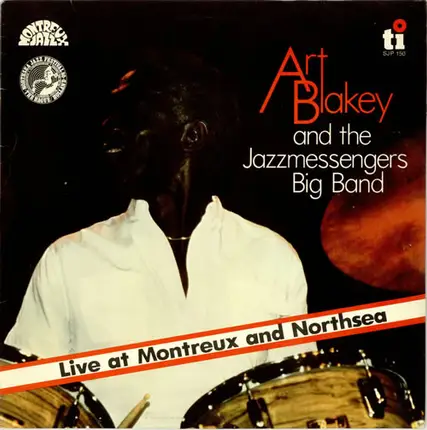 Art Blakey and the Jazzmessengers Big Band - Live at Montreux and Northsea