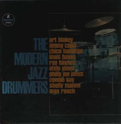 Art Blakey, Jimmy Cobb, Chico Hamilton, a.o. - The Modern Jazz Drummers