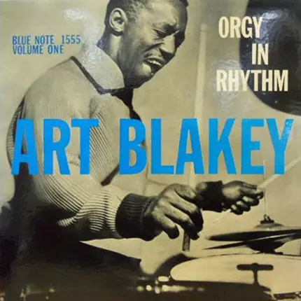 Art Blakey - Orgy In Rhythm - Volume Two