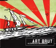 Art Brut - Alcoholics Unanimous