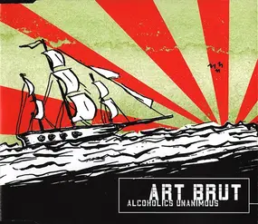 Art Brut - Alcoholics Unanimous