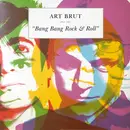 LP - Art Brut - Bang Bang Rock & Roll
