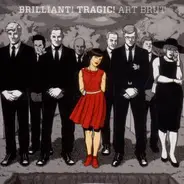 Art Brut - Brilliant!Tragic!