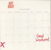 Art Brut - Good Weekend