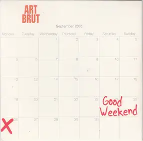 Art Brut - Good Weekend