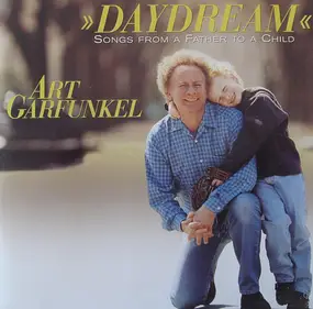 Art Garfunkel - Daydream - Songs From A Father To A Child