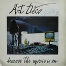 12inch Vinyl Single - Art Déco - Because The Movie Is On