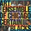 LP - Art Ensemble Of Chicago - Certain Blacks