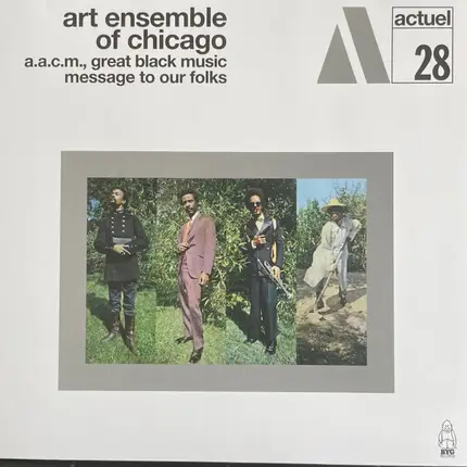 Art Ensemble of Chicago - Message to Our Folks