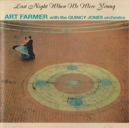 Art Farmer With Quincy Jones And His Orchestra - Last Night When We Were Young