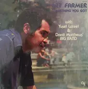 Art Farmer With Yusef Lateef & David Matthews Orchestra - Something You Got