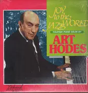 Art Hodes - Joy To The Jazz World