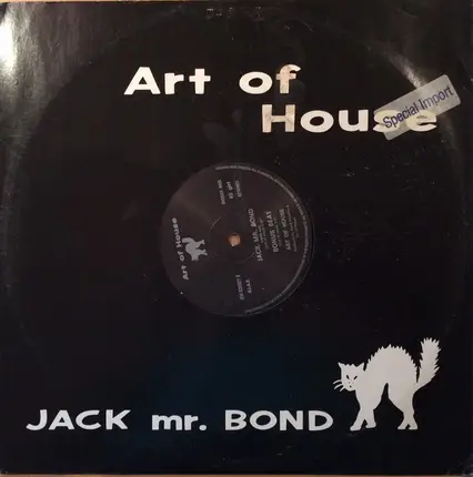 Art Of House - Jack Mr. Bond