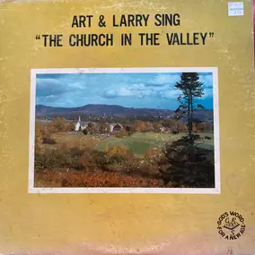 Art & Larry - The Church In The Valley