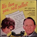 7inch Vinyl Single - Art Linkletter And His Daughter Diane Linkletter - We Love You, Call Collect - Original US EP