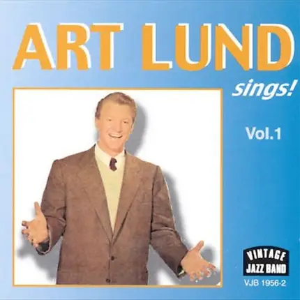 Art Lund - Art Lund SIngs! Vol. 1