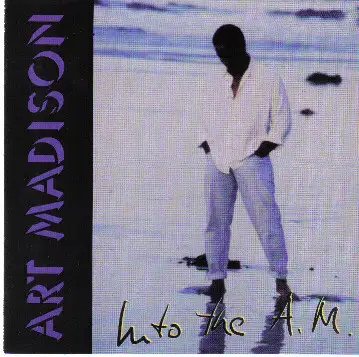 Art Madison - Into the A.M.