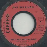 7inch Vinyl Single - Art Sullivan - Petite Fille Aux Yeux Bleus