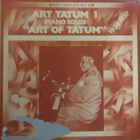 Art Tatum - Art Tatum 1 Piano Solos "Art Of Tatum" 1934-1937