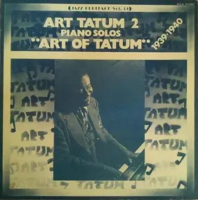 Art Tatum - Art Tatum 2 Piano Solos 'Art Of Tatum' 1939.1940
