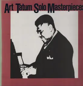 Art Tatum - Art Tatum Solo Masterpieces