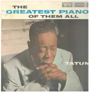 Art Tatum - Greatest Piano Of Them All