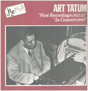 Art Tatum - "First Recordings" (1932-33) / "In Concert" (1949)