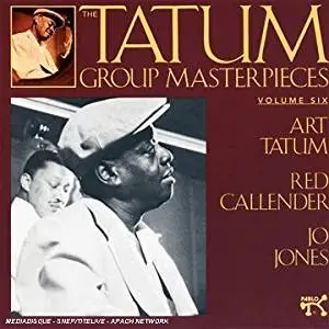 Art Tatum / Red Callender / Jo Jones - The Tatum Group Masterpieces, Volume Six