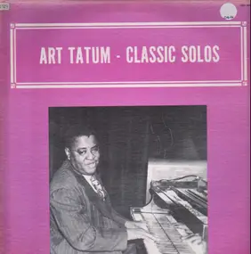 Art Tatum - Classic Solos