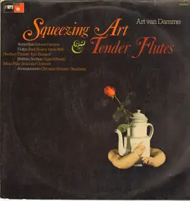 Art Van Damme - Squeezing Art & Tender Flutes