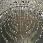 Art Zoyd - Génération Sans Futur