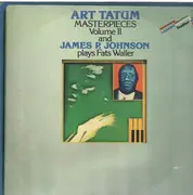 Double LP - Art Tatum, James Price Johnson - Masterpieces Volume II And Plays Fats Waller