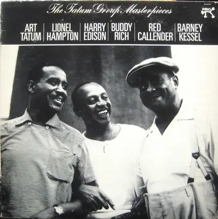 Art Tatum / Lionel Hampton / Harry Edison / Buddy Rich / Red Callender / Barney Kessel - The Tatum Group Masterpieces