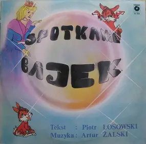 Artur Żalski / Piotr Łosowski - Spotkanie Bajek